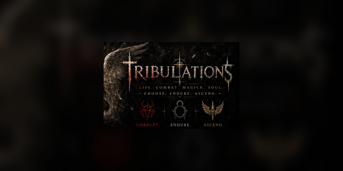 Tribulations — Corrupt, Endure, Ascend